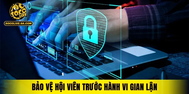 Bảo vệ hội viên trước hành vi gian lận