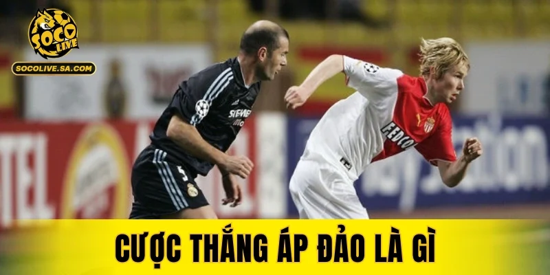 Cược Thắng Áp Đảo Là Gì