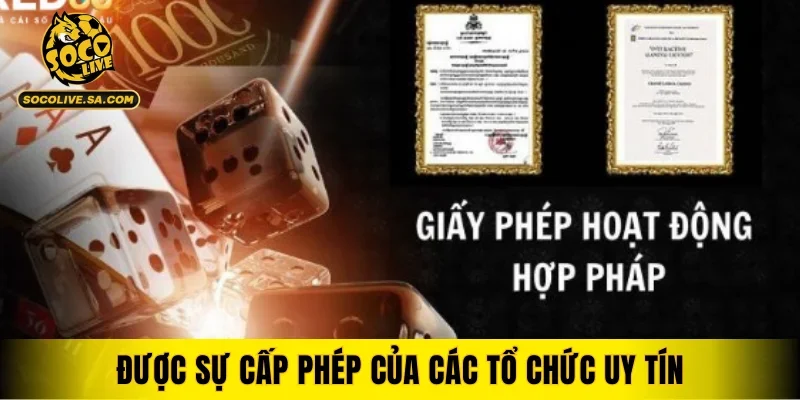 Được sự cấp phép của các tổ chức uy tín