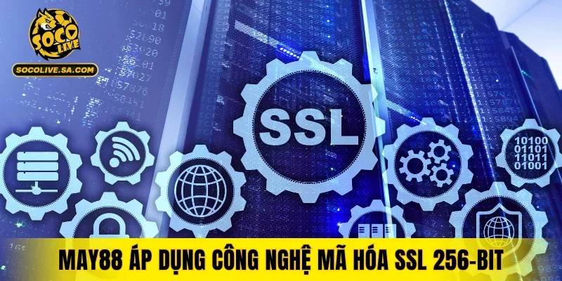 MAY88 áp dụng công nghệ mã hóa SSL 256-bit