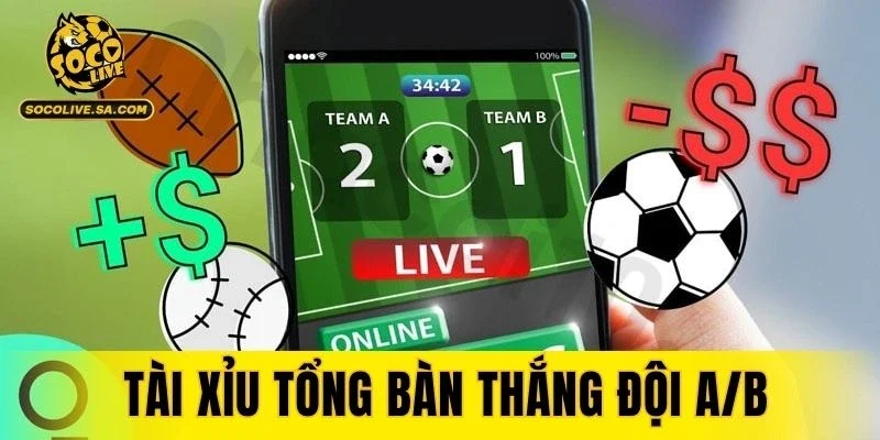 Tài Xỉu Tổng Bàn Thắng Đội A/B